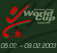 1. Hallen-Hockey Weltmeisterschaft - Leipzig 2003